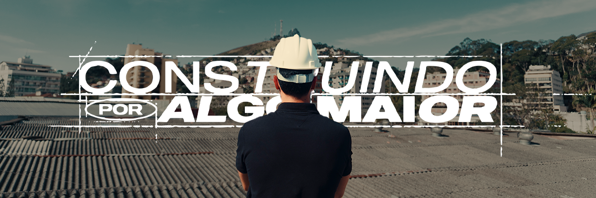 Construindo por Algo Maior
